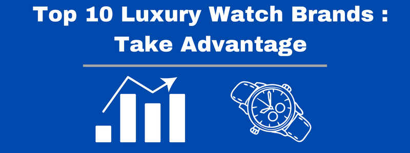 top-10-luxury-watch-brands